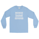 Mamas, Babies, Coyotes - Long Sleeve T-Shirt - Light Logo