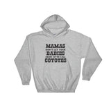 Mamas, Babies, Coyotes - Hooded Sweatshirt - Dark Logo