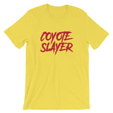 Coyote Slayer - Short-Sleeve Unisex T-Shirt