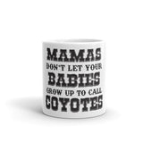 Mamas, Babies, Coyotes - Coffee Mug